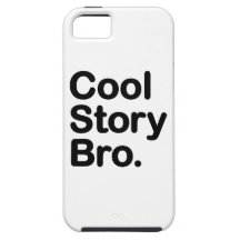 Cool Story Bro. iPhone 5 Case