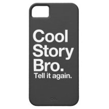 Cool Story Bro iPhone 5 Cases