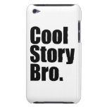Cool Story Bro. iPod Case-Mate Cases