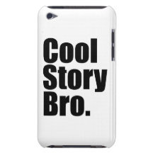 Cool Story Bro. iPod Case-Mate Cases