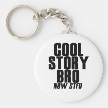 Cool story Bro Key Chain