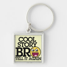 Cool Story Bro Key Chains