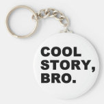 Cool Story Bro Key Chains