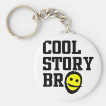 Cool Story Bro Keychain