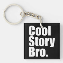 Cool Story Bro. Keychain