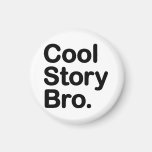 Cool Story Bro. Magnet