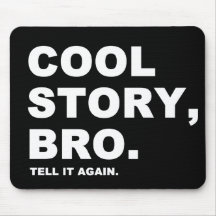Cool Story Bro Mousemat