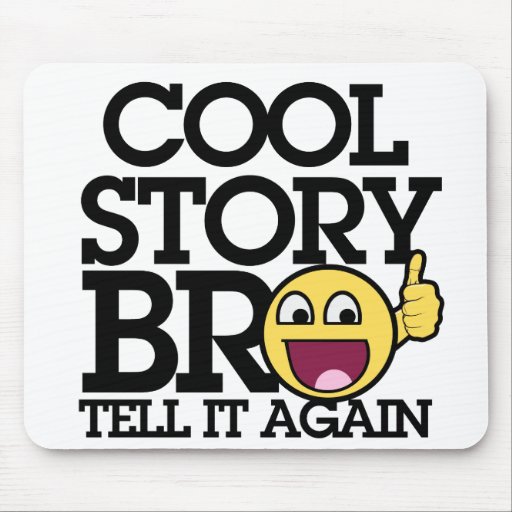 Cool Story bro Mousepad