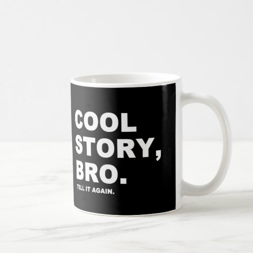 Cool Story Bro Mugs