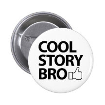 Cool Story Bro Pins