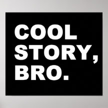 Cool Story Bro Posters