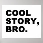 Cool Story Bro Print
