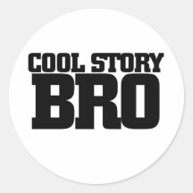 Cool Story Bro Round Sticker