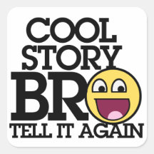 Cool Story Bro Square Stickers
