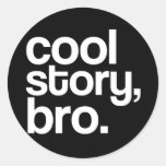 cool story, bro. sticker