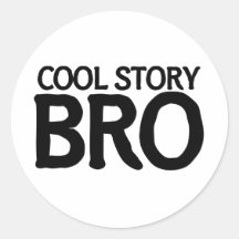 Cool story bro sticker