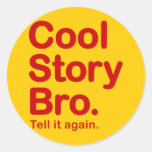 Cool Story Bro. Sticker