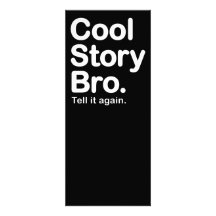 Cool Story Bro. Tell it Again Announcement