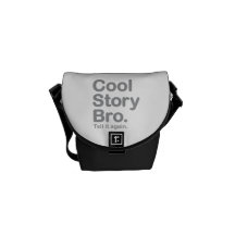 Cool Story Bro. Tell it Again Commuter Bags