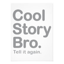Cool Story Bro. Tell it Again Personalised Announcements