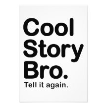 Cool Story Bro. Tell it Again Personalised Invitation