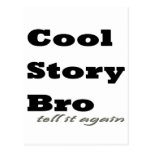 Cool Story Bro. Tell it Again Postcard
