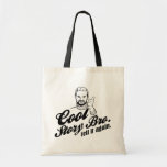 cool story bro. tell it again. tote bag