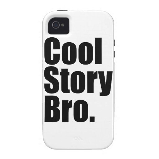 Cool Story Bro. Tough™ iPhone 4 Case