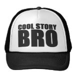 COOL STORY BRO TRUCKER HAT