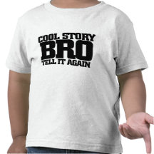Cool story bro tshirts