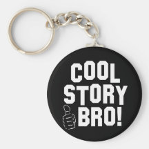 Cool Story Bro! with Thumbs Up Keychains