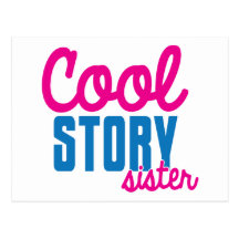 Cool story SISTER Post Card