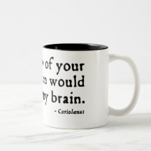 Coriolanus Insult (16thC version) Mugs