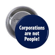 Corporations are not people button