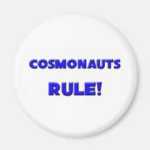 Cosmonauts Rule! Fridge Magnet