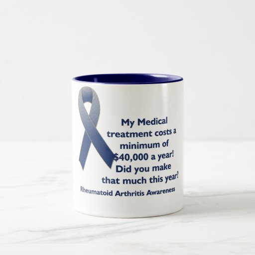 Cost of Medicine Rheumatoid Arthritis Awareness Coffee Mugs Zazzle