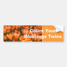 Count Your Blessings Twice bumper Stickers custom