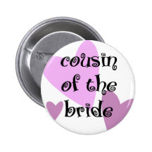 Cousin of the Bride Buttons