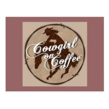 "Cowgirl On Coffee" Postcard