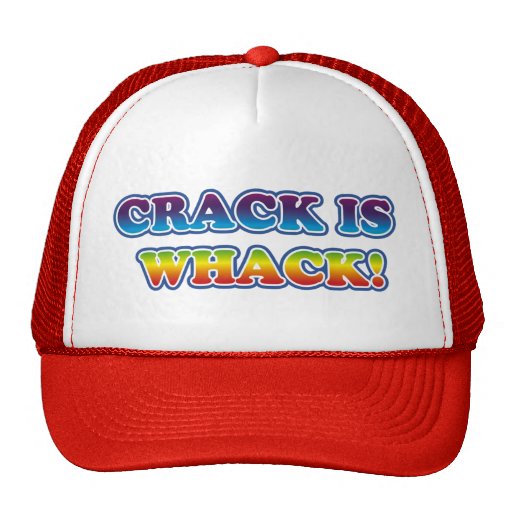 Crack is Whack Hats