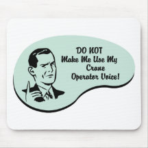 Crane Operator Voice Mouse Mats