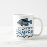 Crappie Fishing Day Coffee Mug
