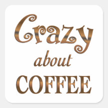 Crazy About Coffee Stickers