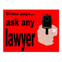 Crime Pays - ask a lawyer. Post Card