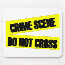 Crime Scene Do Not Cross Mousepads