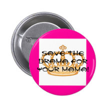 crown zazzle, Save the DRAMA for your MAMA! Button