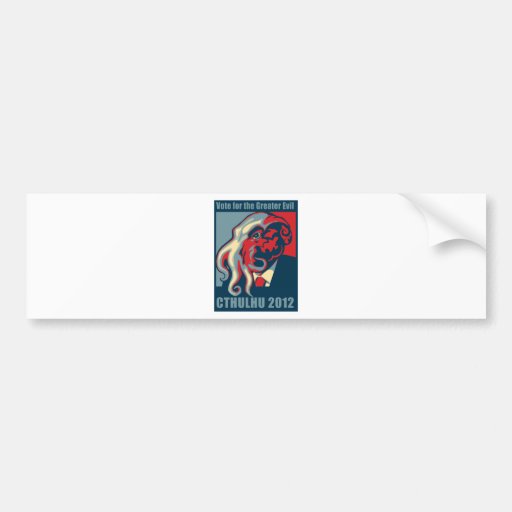 Cthulhu for President- 2012 Bumper Stickers