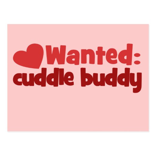 Cuddle Buddy Wanted Postcard Zazzle