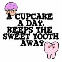 Cupcake A Day Sweet Tooth Away Acrylic Cut Outs