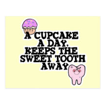 Cupcake A Day Sweet Tooth Away Postcard